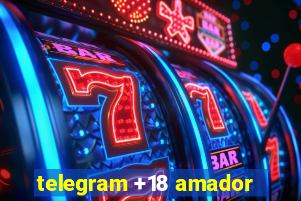 telegram +18 amador